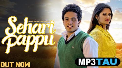 Sehari-Pappu-Ft-Anjali-Raghav Diler Kharkiya mp3 song lyrics